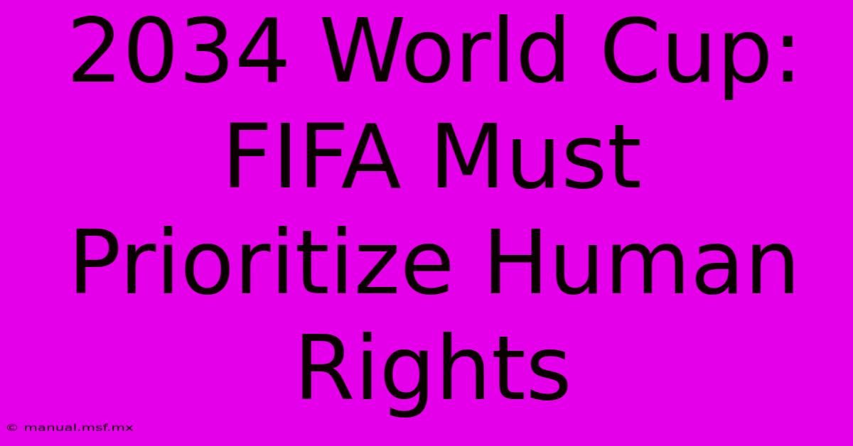 2034 World Cup: FIFA Must Prioritize Human Rights