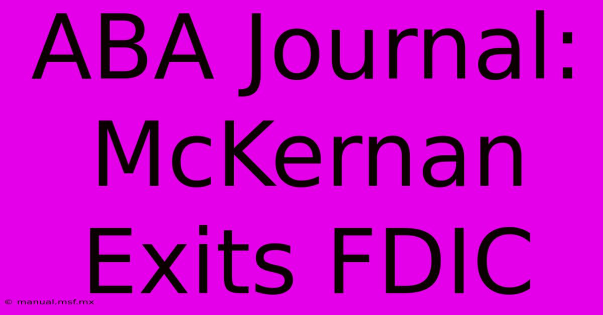 ABA Journal: McKernan Exits FDIC