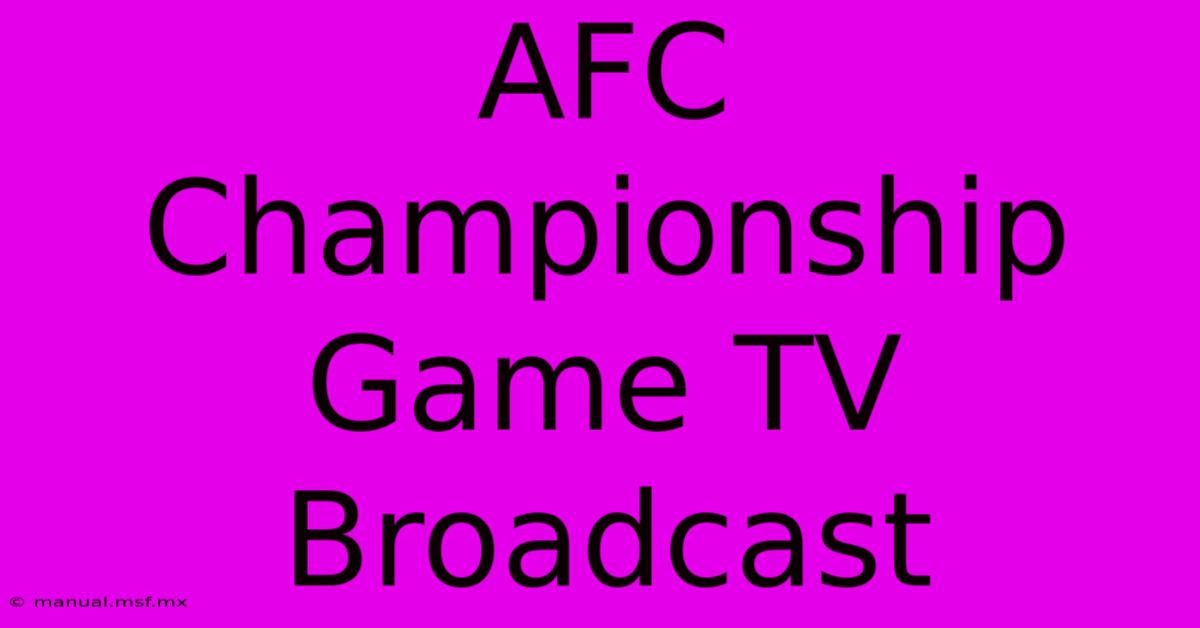 AFC Championship Game TV Broadcast