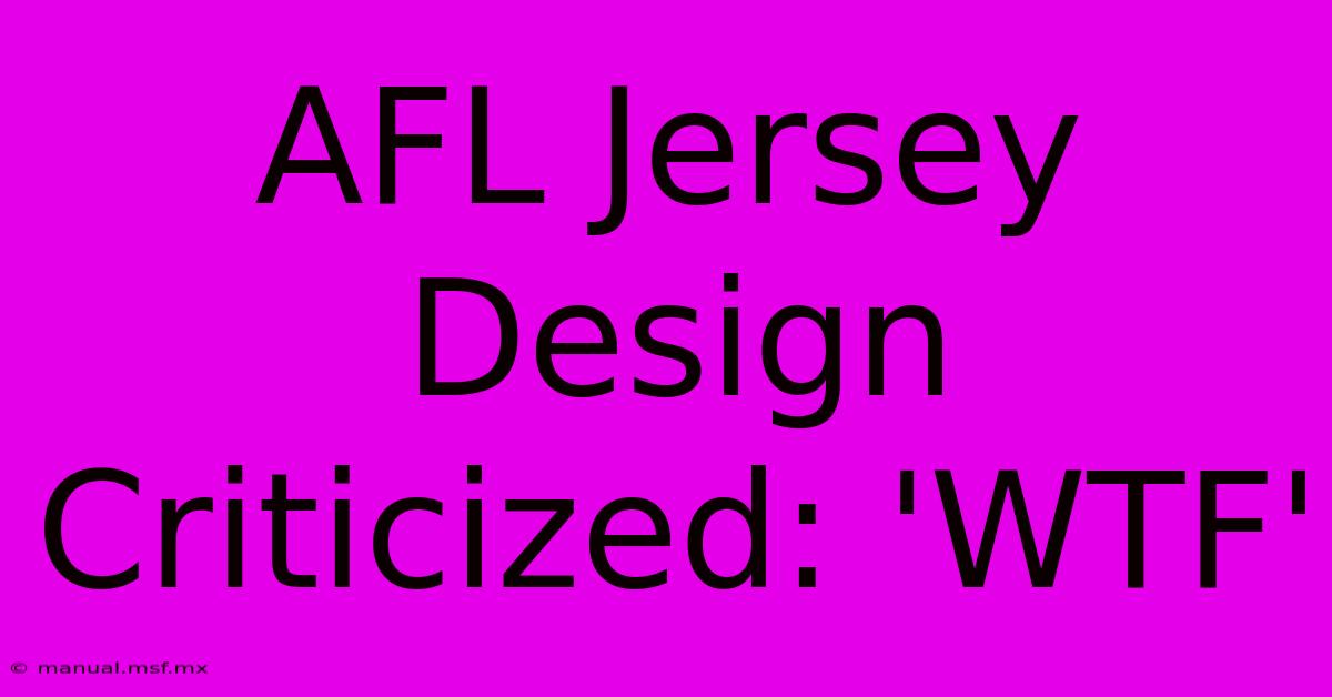 AFL Jersey Design Criticized: 'WTF'