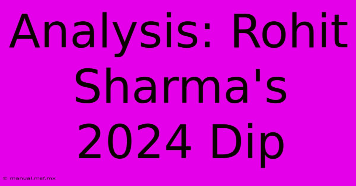 Analysis: Rohit Sharma's 2024 Dip