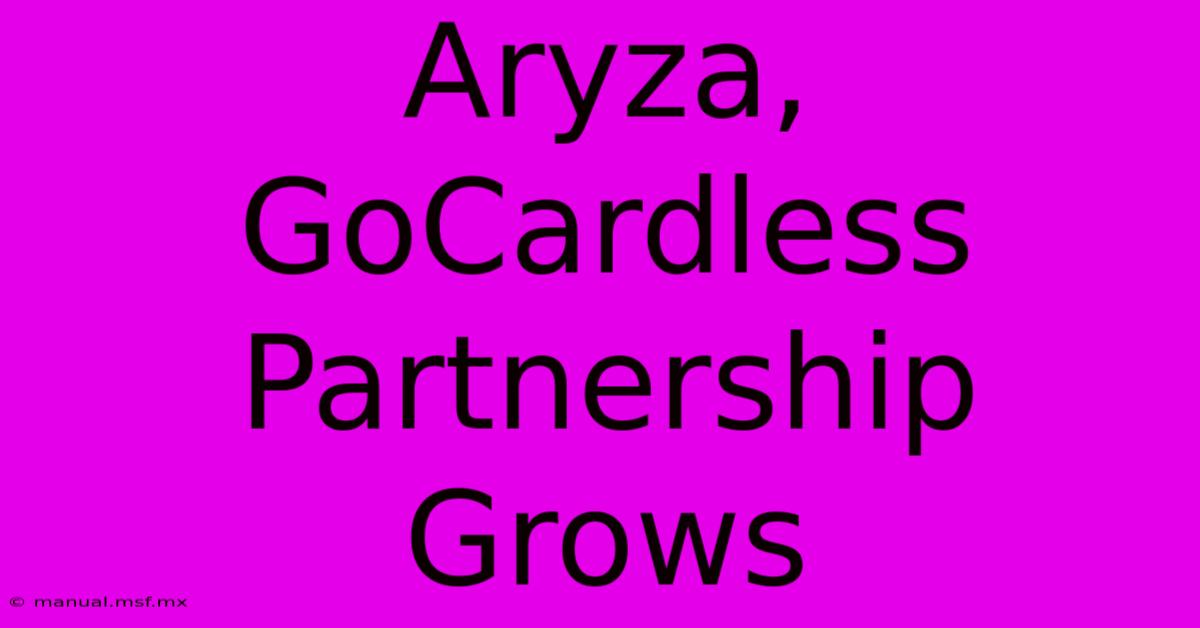 Aryza, GoCardless Partnership Grows 