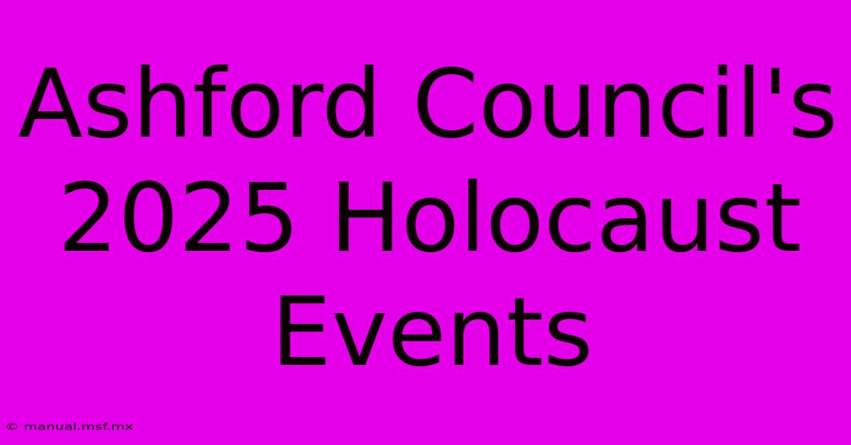 Ashford Council's 2025 Holocaust Events