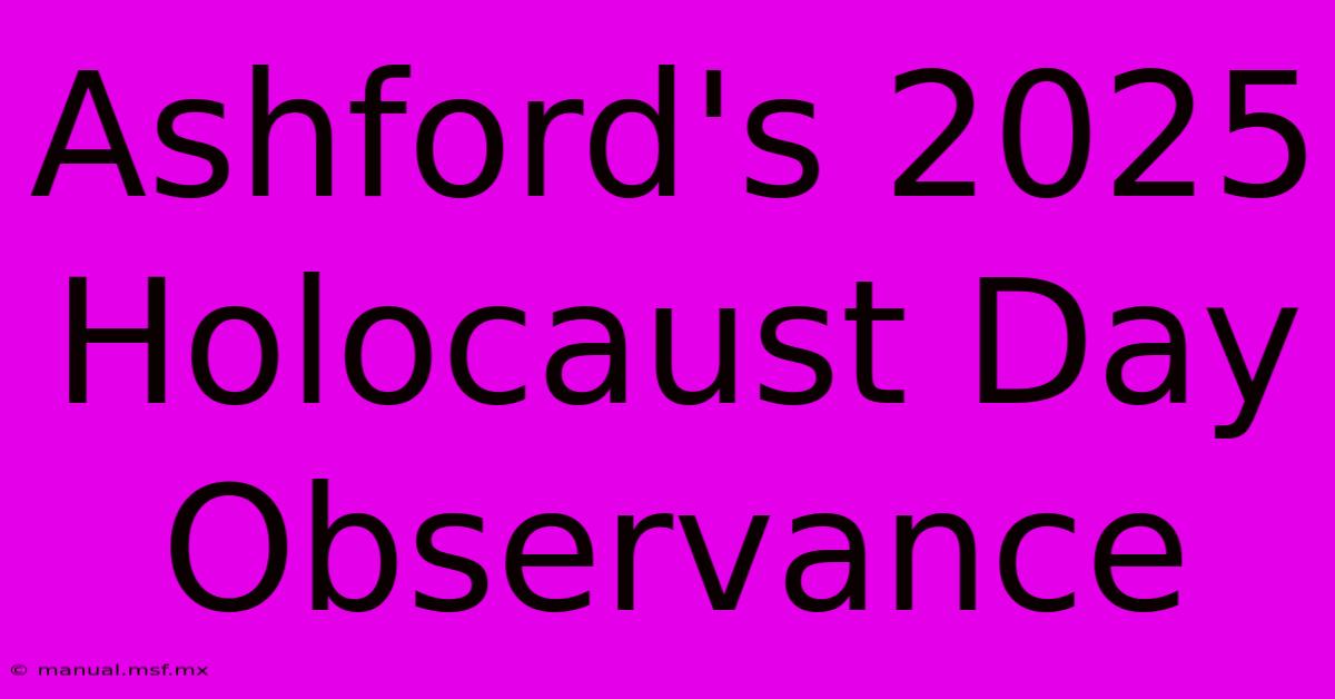 Ashford's 2025 Holocaust Day Observance