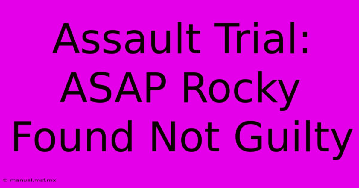 Assault Trial: ASAP Rocky Found Not Guilty