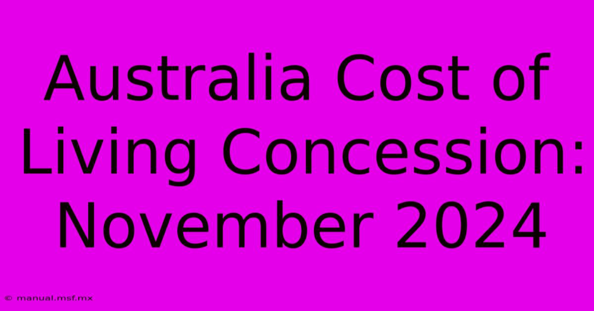 Australia Cost Of Living Concession: November 2024