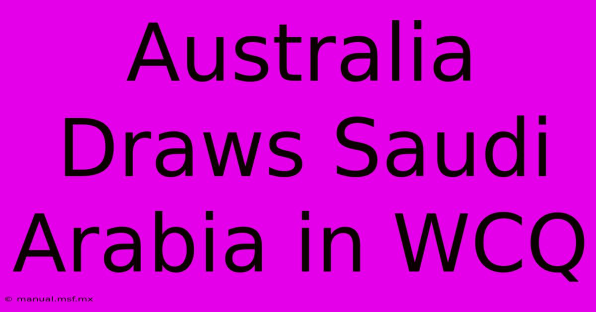 Australia Draws Saudi Arabia In WCQ