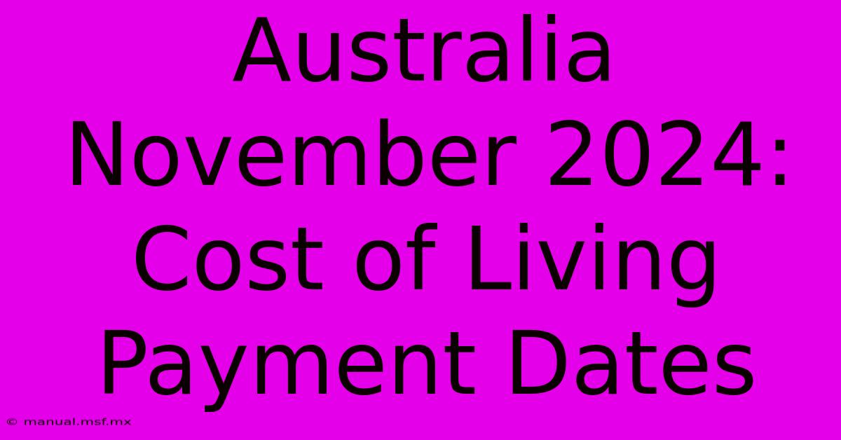 Australia November 2024: Cost Of Living Payment Dates