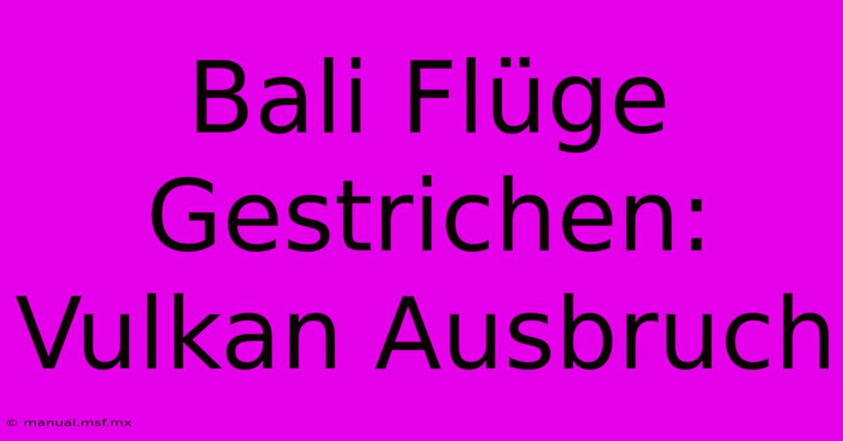 Bali Flüge Gestrichen: Vulkan Ausbruch