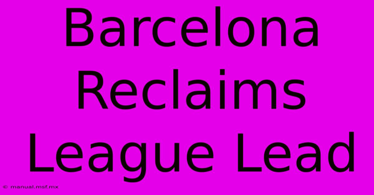 Barcelona Reclaims League Lead