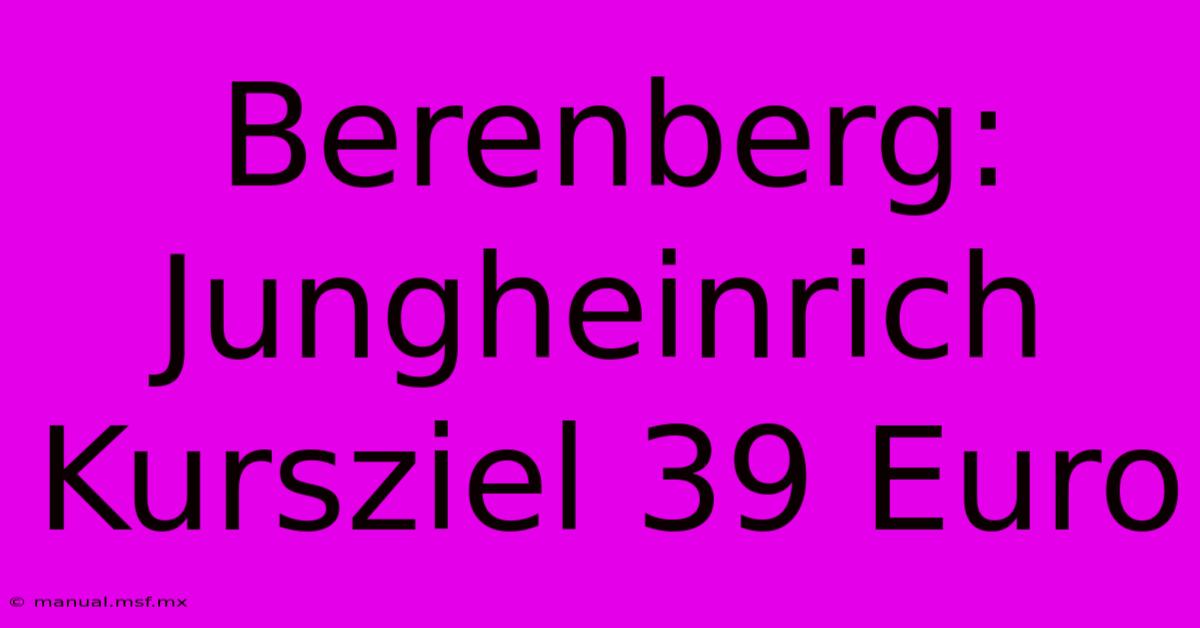 Berenberg: Jungheinrich Kursziel 39 Euro