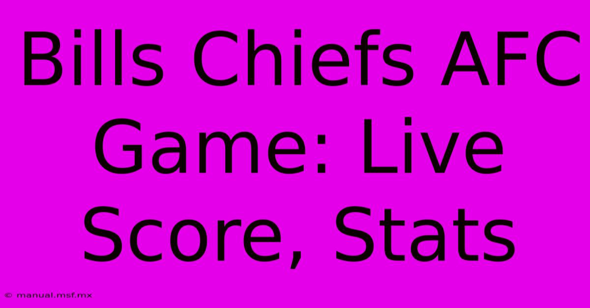 Bills Chiefs AFC Game: Live Score, Stats