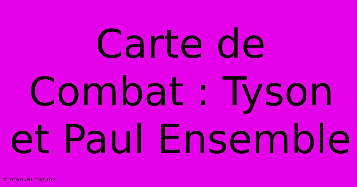 Carte De Combat : Tyson Et Paul Ensemble