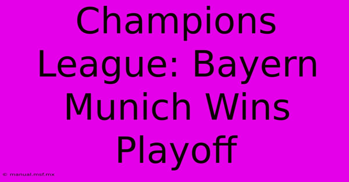 Champions League: Bayern Munich Wins Playoff