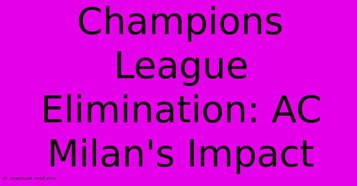 Champions League Elimination: AC Milan's Impact