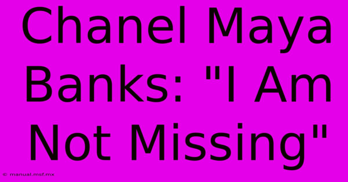 Chanel Maya Banks: 