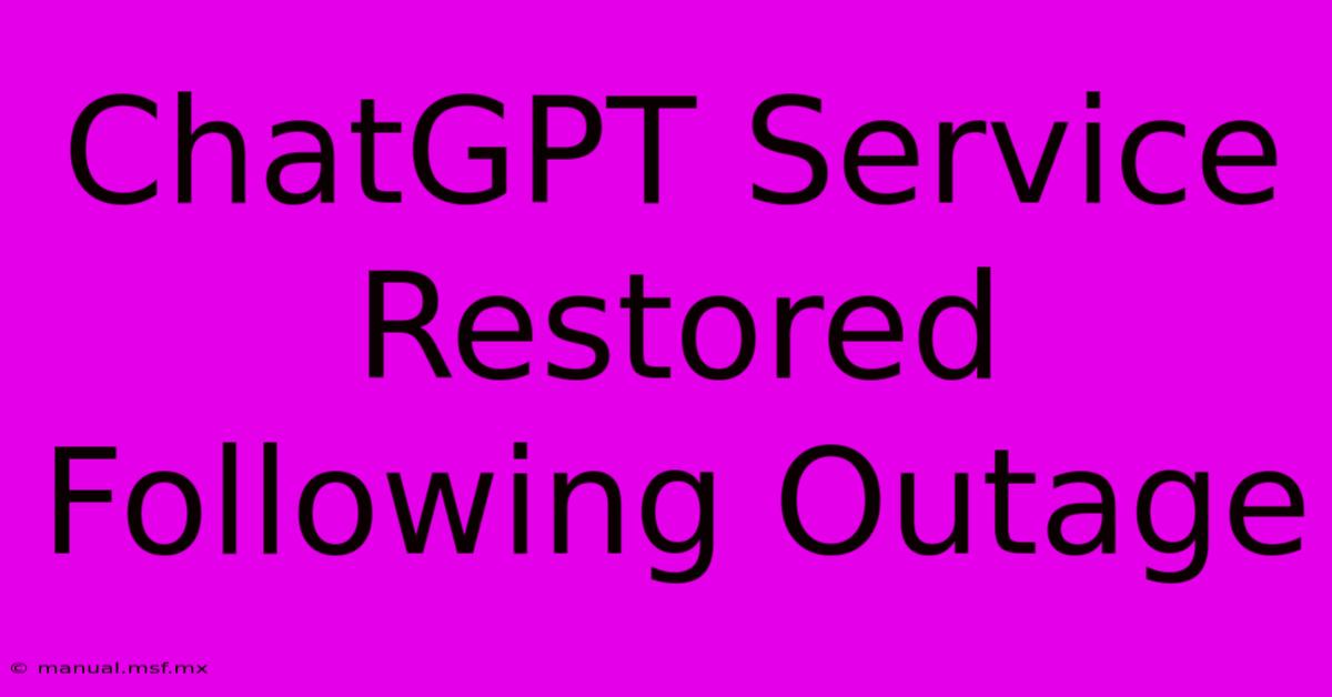 ChatGPT Service Restored Following Outage