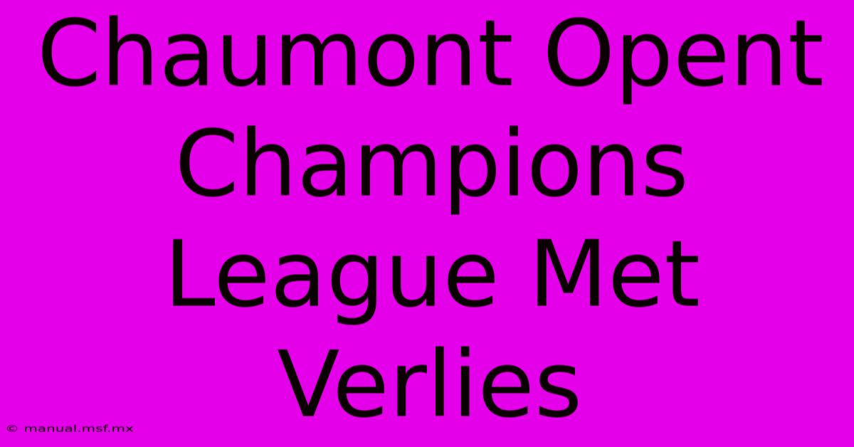 Chaumont Opent Champions League Met Verlies 