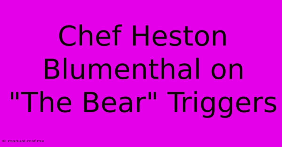 Chef Heston Blumenthal On 