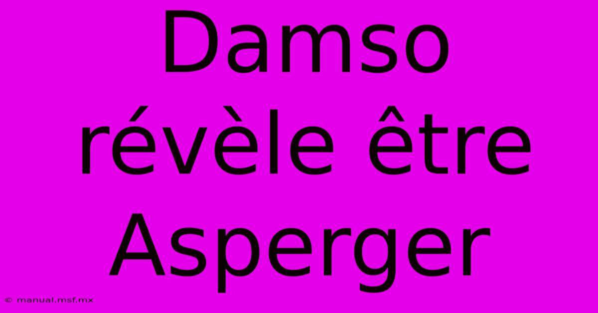 Damso Révèle Être Asperger