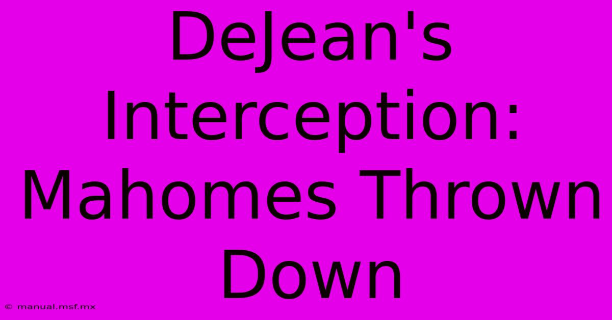 DeJean's Interception: Mahomes Thrown Down