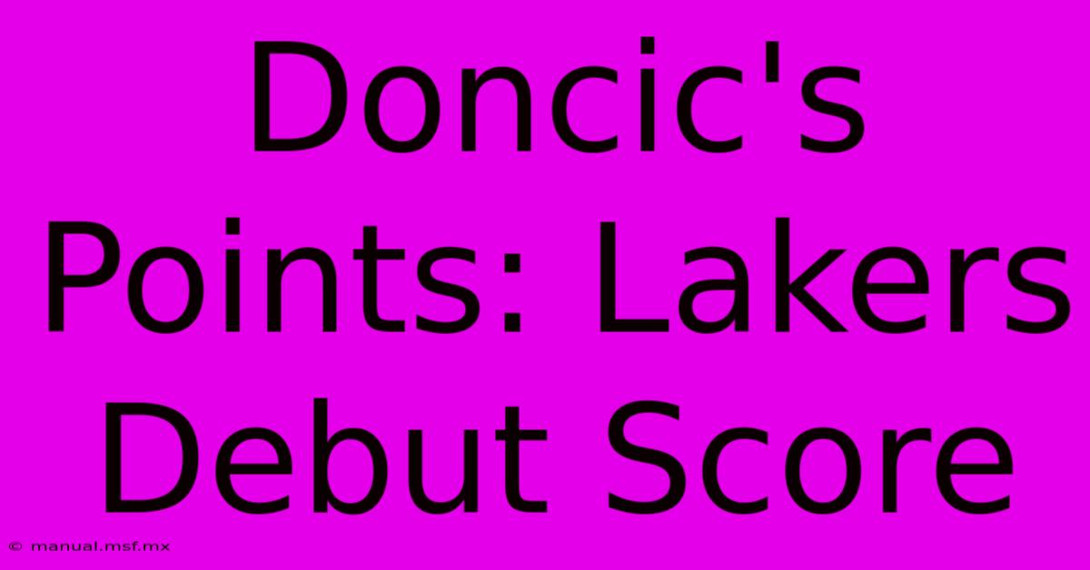 Doncic's Points: Lakers Debut Score