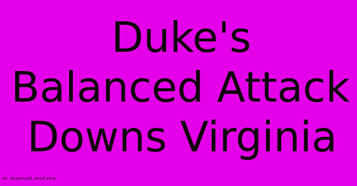 Duke's Balanced Attack Downs Virginia