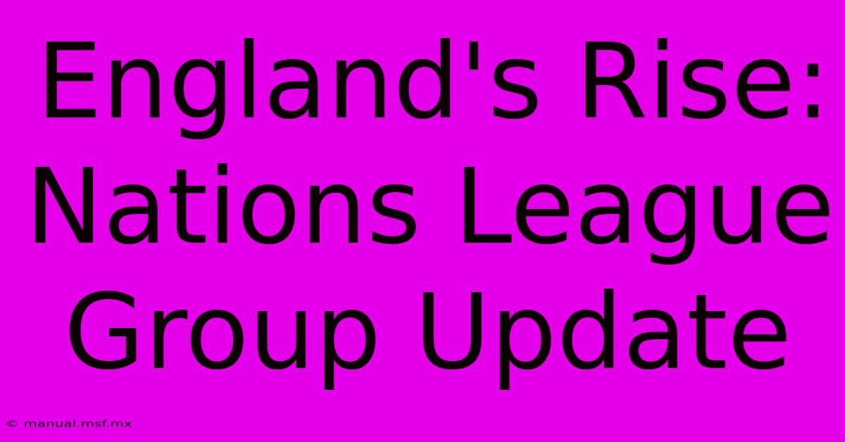 England's Rise: Nations League Group Update