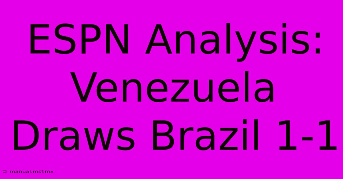 ESPN Analysis: Venezuela Draws Brazil 1-1