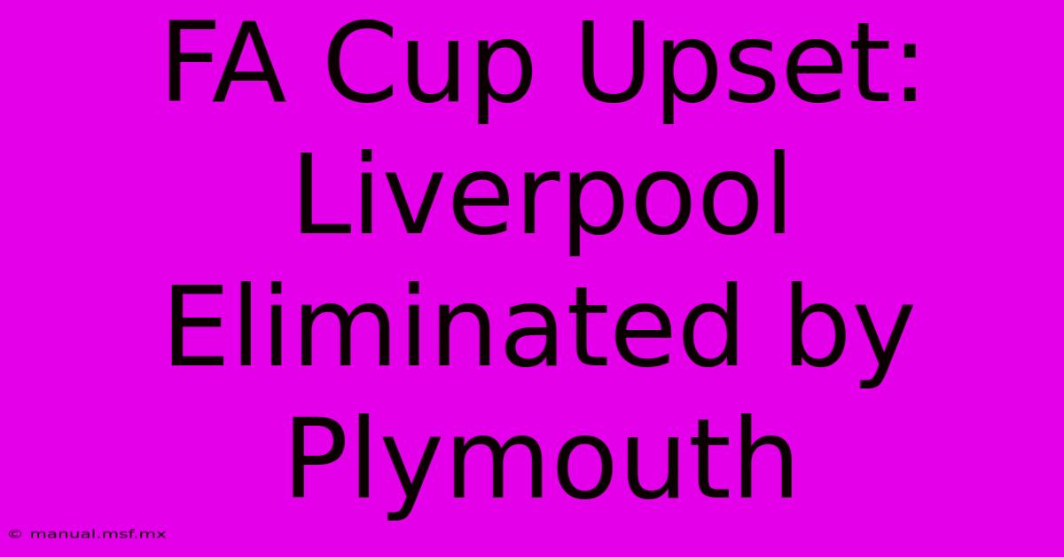 FA Cup Upset: Liverpool Eliminated By Plymouth