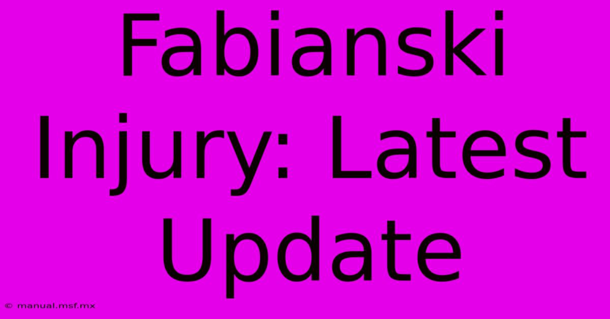 Fabianski Injury: Latest Update