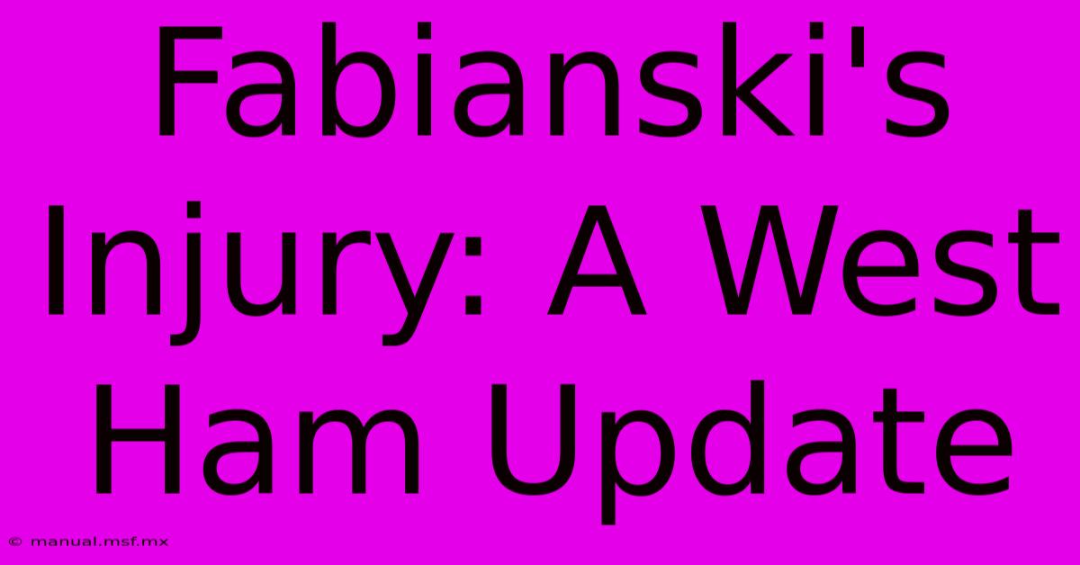 Fabianski's Injury: A West Ham Update