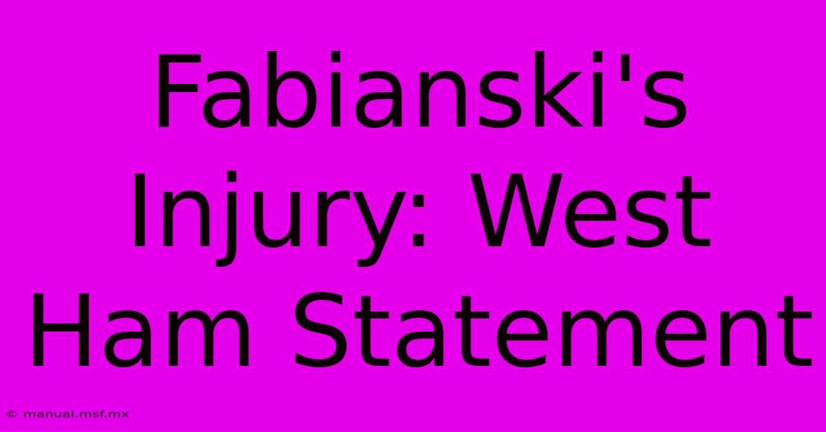 Fabianski's Injury: West Ham Statement