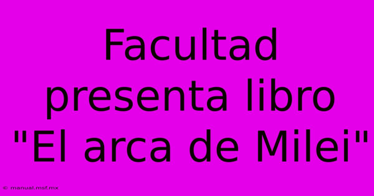 Facultad Presenta Libro 