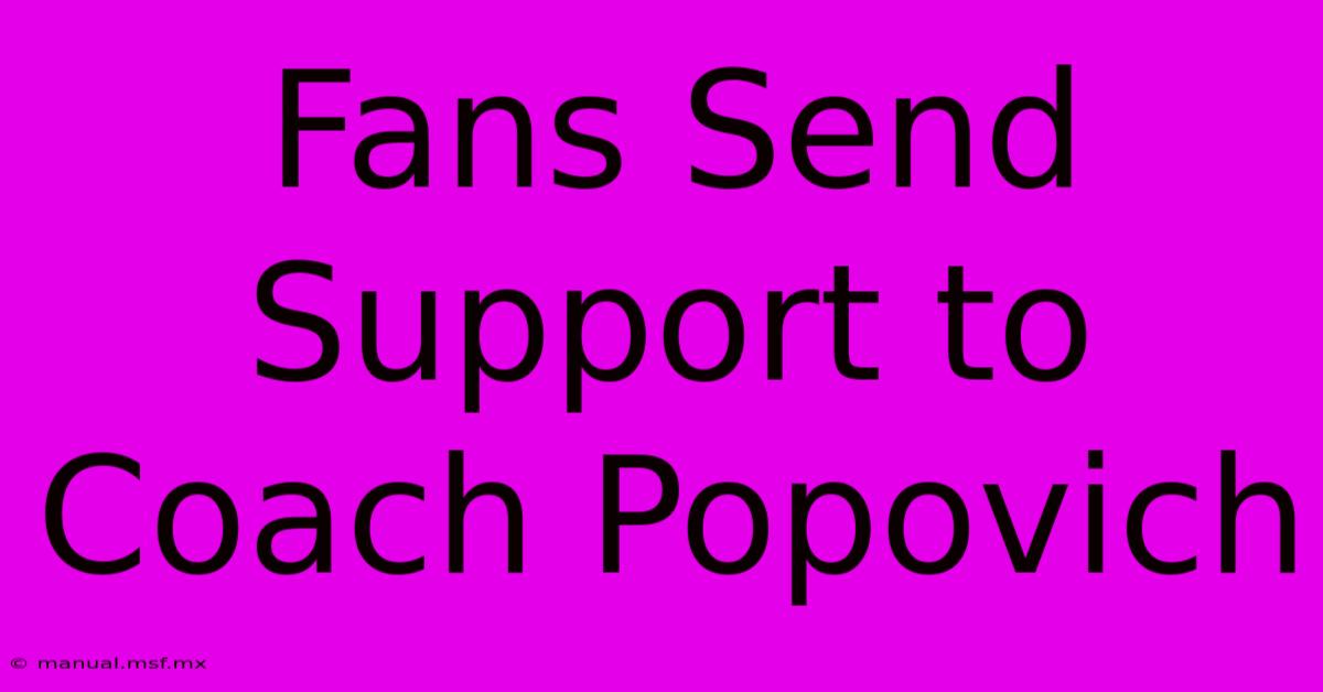 Fans Send Support To Coach Popovich