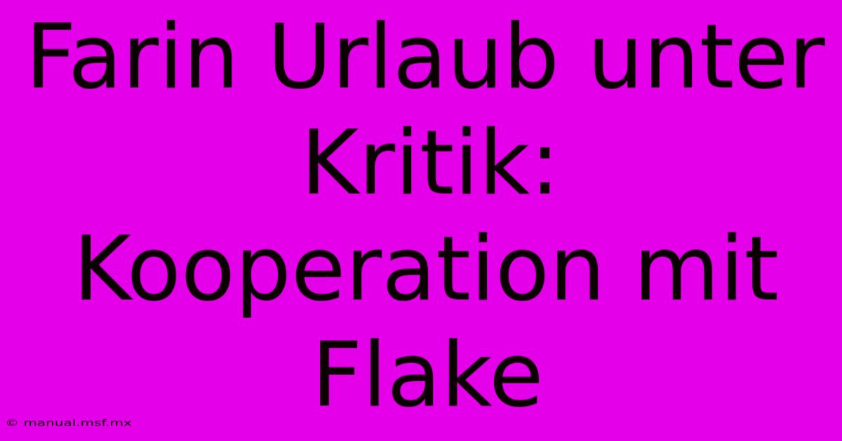 Farin Urlaub Unter Kritik: Kooperation Mit Flake 