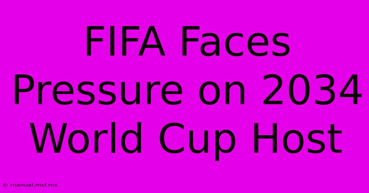 FIFA Faces Pressure On 2034 World Cup Host