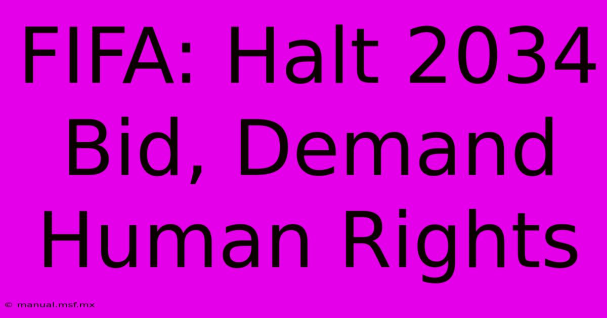 FIFA: Halt 2034 Bid, Demand Human Rights