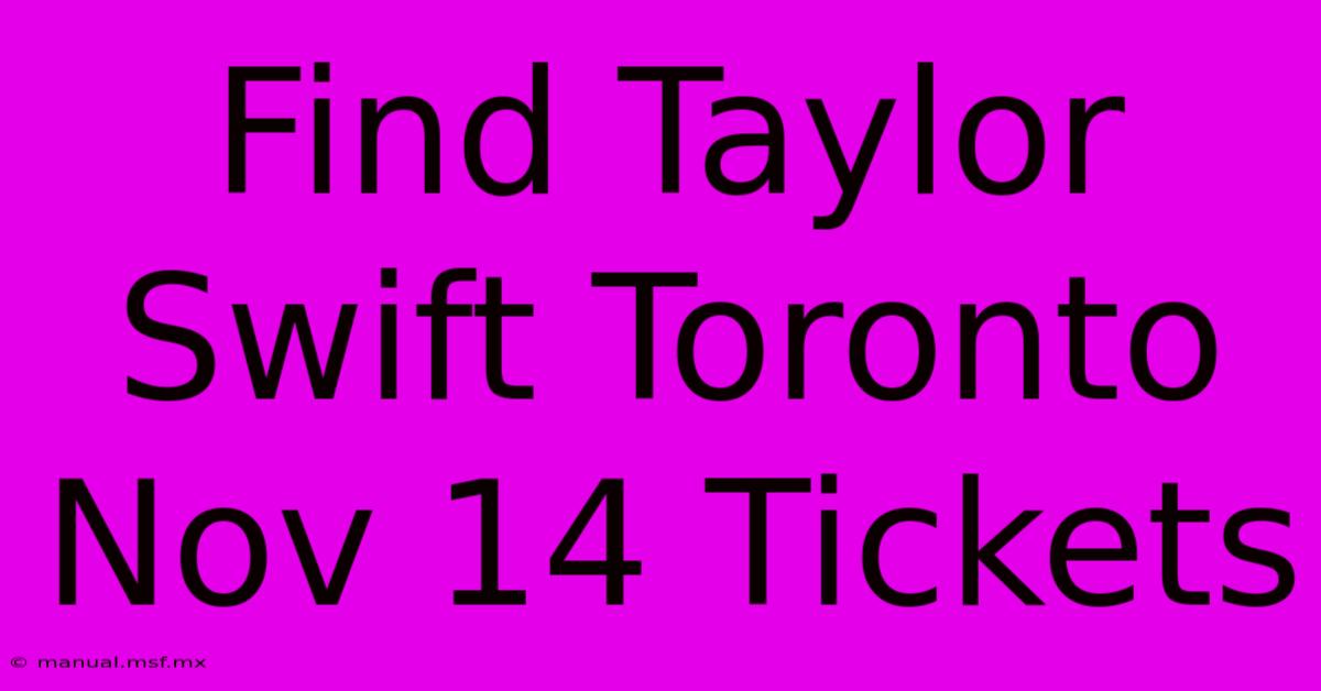 Find Taylor Swift Toronto Nov 14 Tickets 