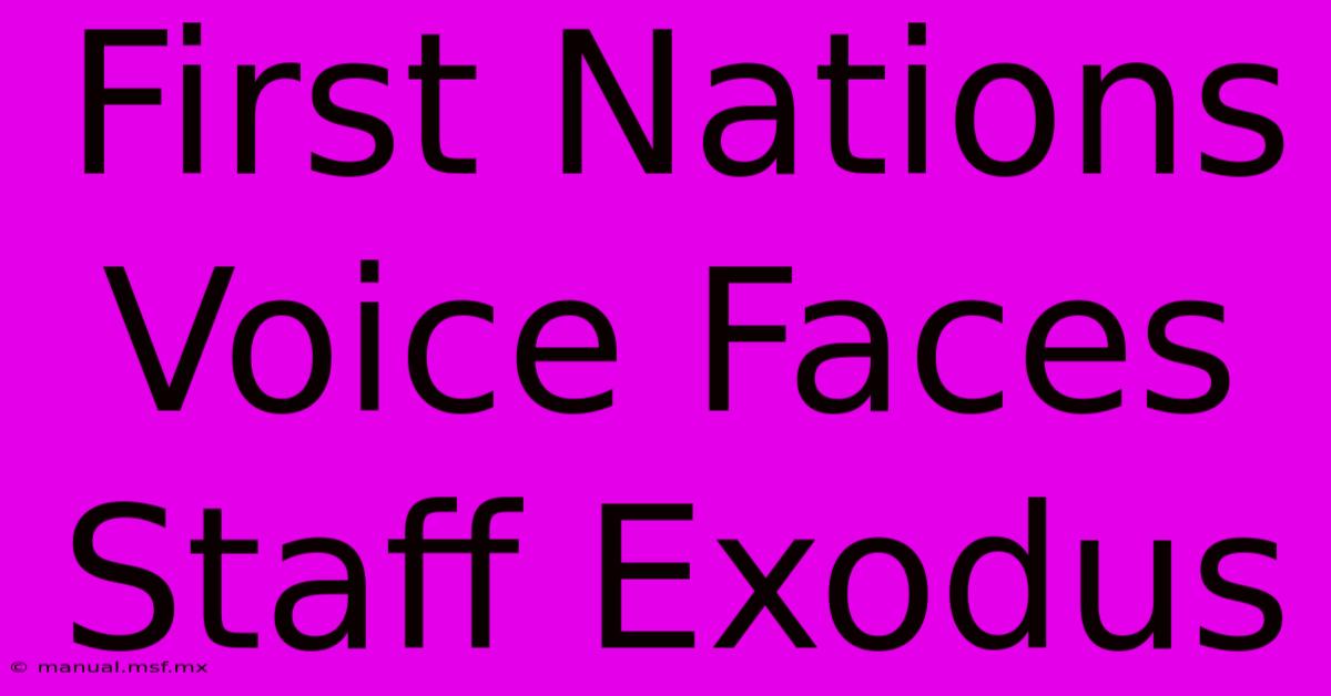 First Nations Voice Faces Staff Exodus 