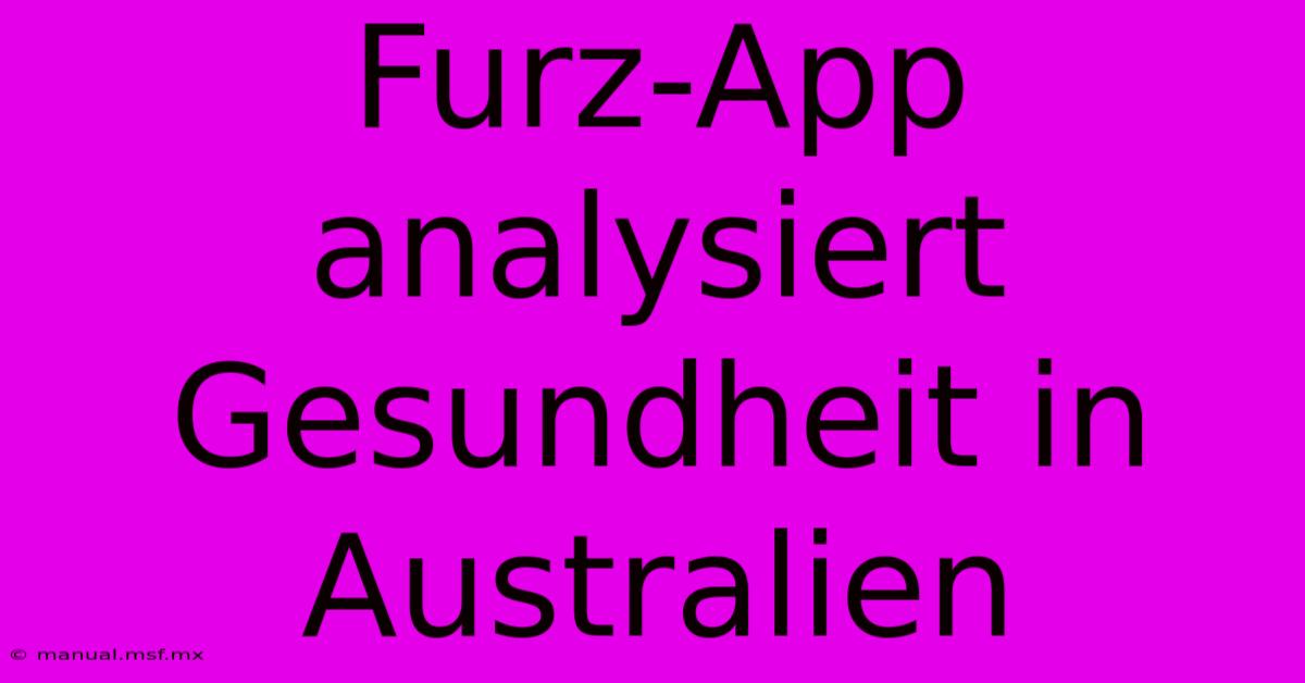 Furz-App Analysiert Gesundheit In Australien