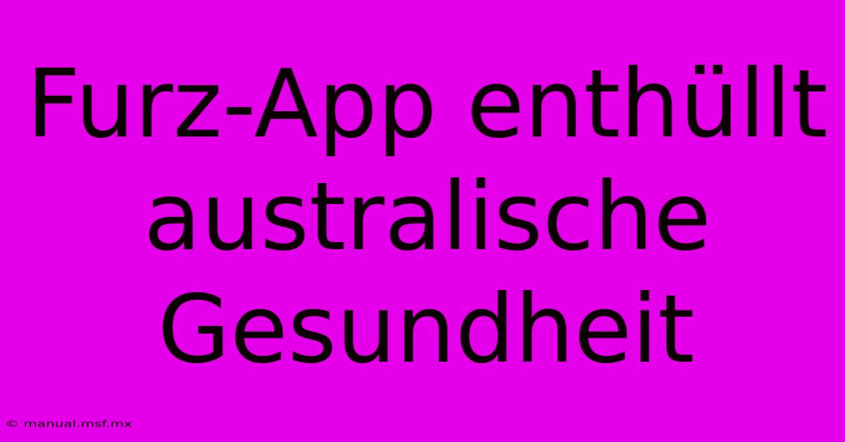 Furz-App Enthüllt Australische Gesundheit