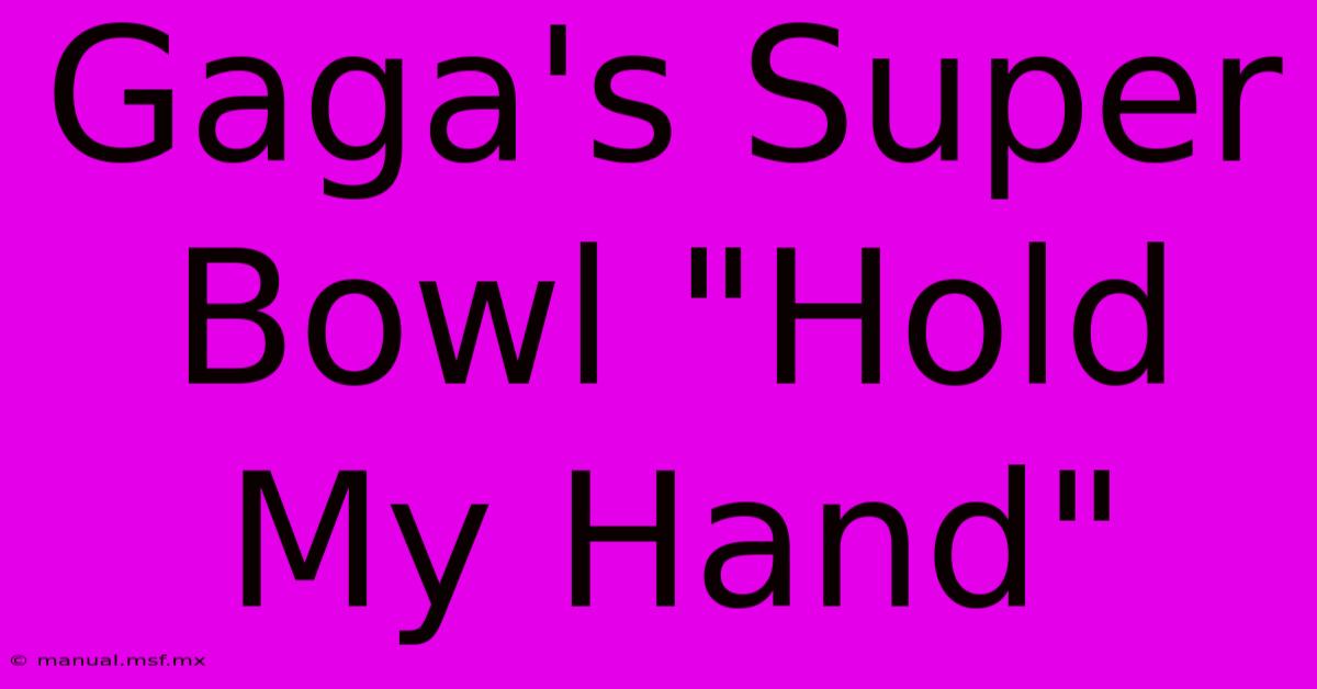 Gaga's Super Bowl 