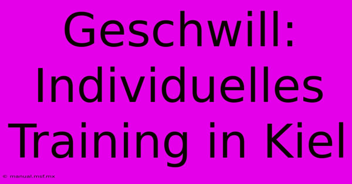 Geschwill: Individuelles Training In Kiel