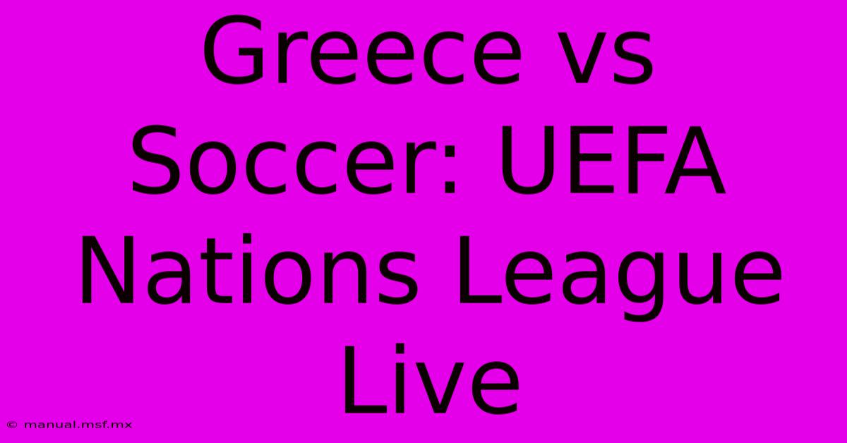 Greece Vs Soccer: UEFA Nations League Live