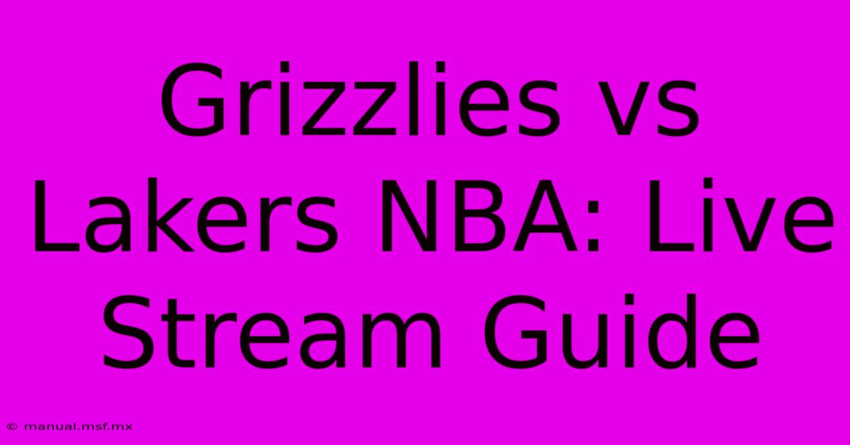 Grizzlies Vs Lakers NBA: Live Stream Guide