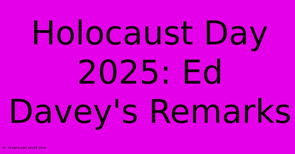 Holocaust Day 2025: Ed Davey's Remarks