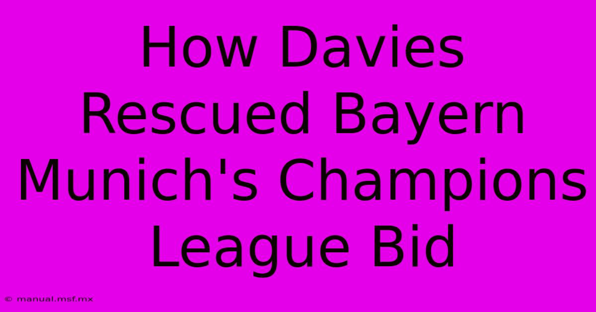 How Davies Rescued Bayern Munich's Champions League Bid