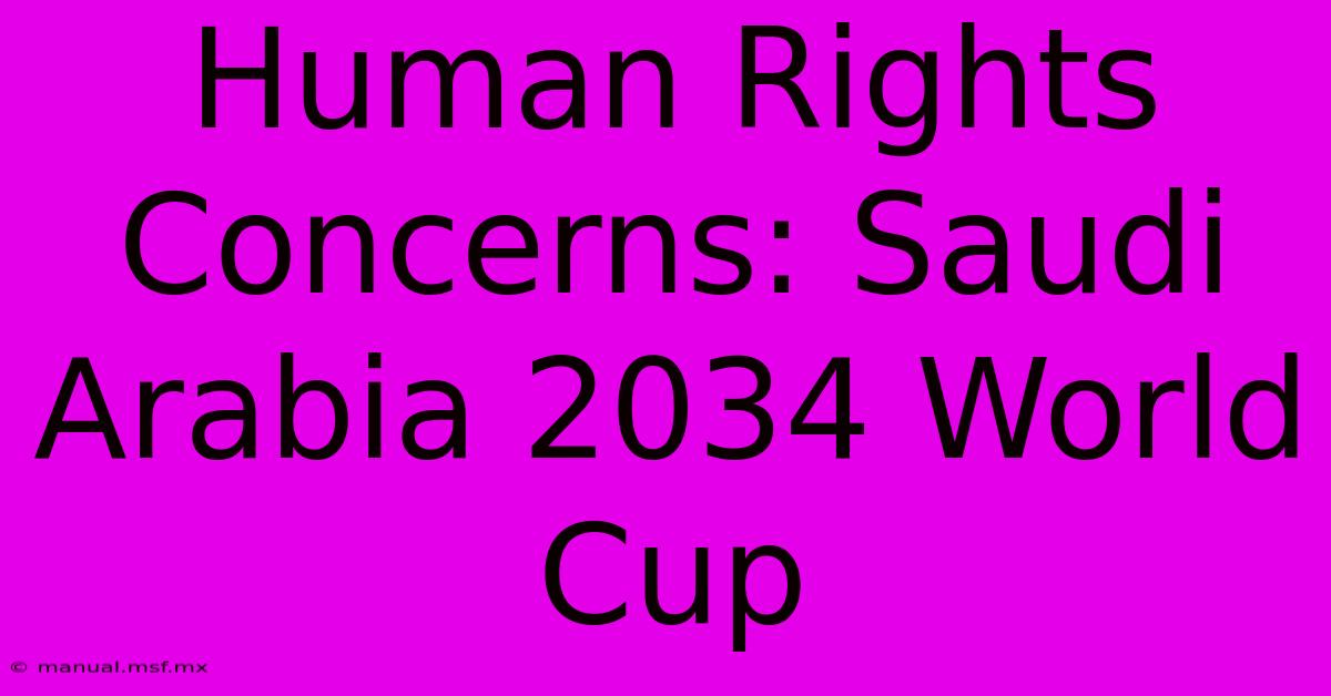 Human Rights Concerns: Saudi Arabia 2034 World Cup