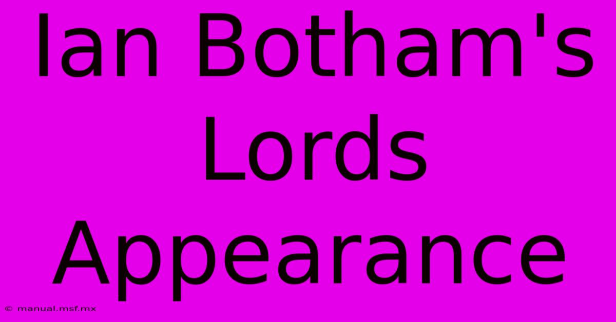 Ian Botham's Lords Appearance